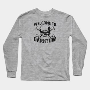 Welcome to Darktow (Variant) Long Sleeve T-Shirt